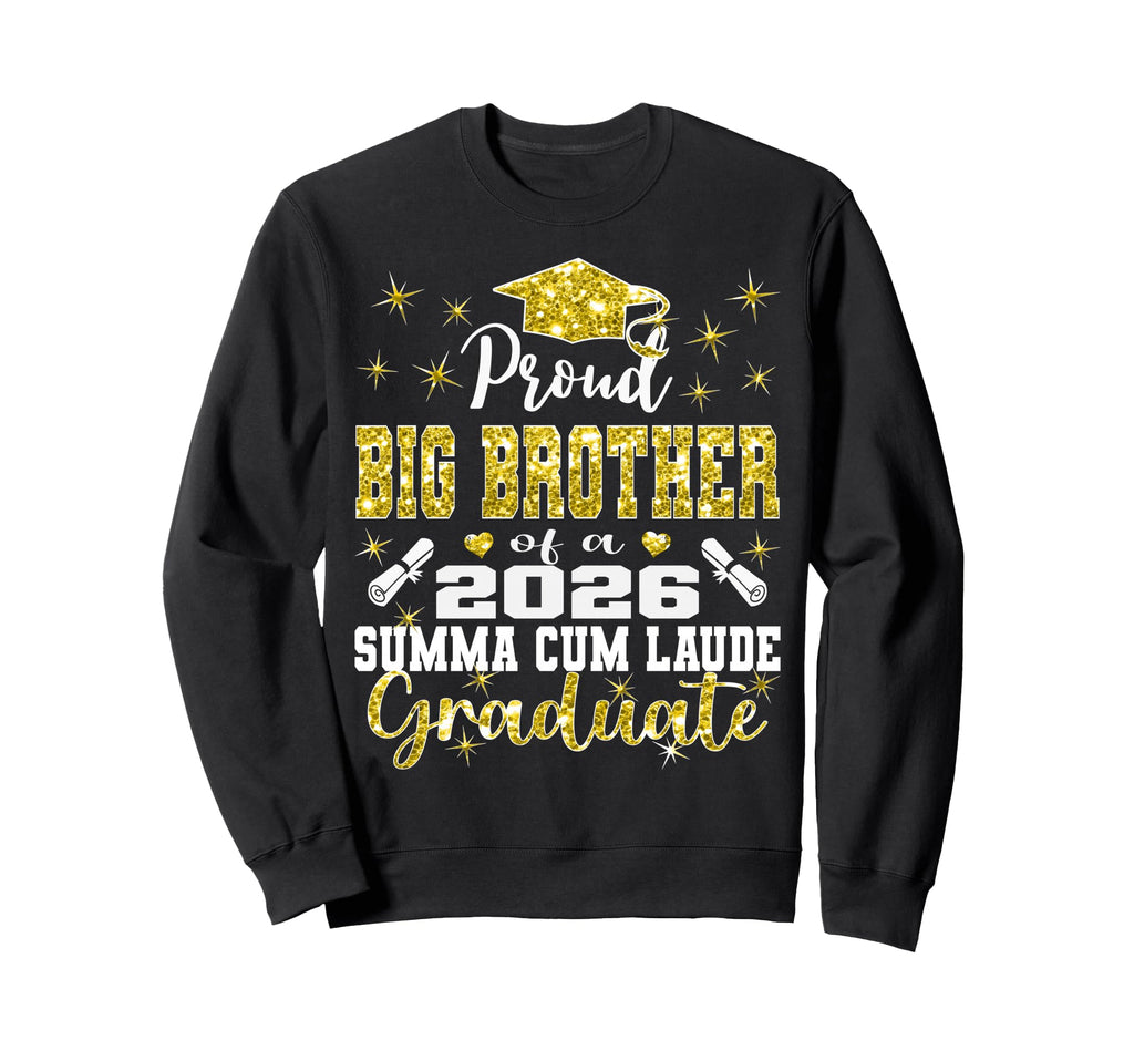 Proud Big Brother 2026 Summa Cum Sweatshirt - Aesthetic Graphic Men Women - T-Shirt, Sweatshirt, Hoodie