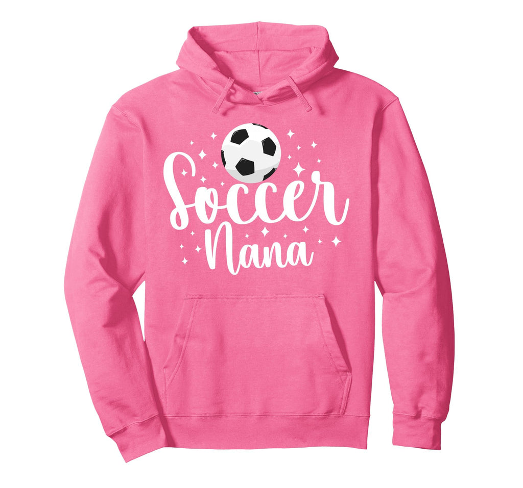 Soccer Nana Grandma Proud Nana Hoodie - Casual Everyday Wear for Adults - T-Shirt, Sweatshirt, Hoodie