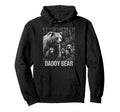 Daddy Bear Family Matching Dad Hoodie - Casual Everyday Wear Men Women - T-Shirt, Sweatshirt, Hoodie