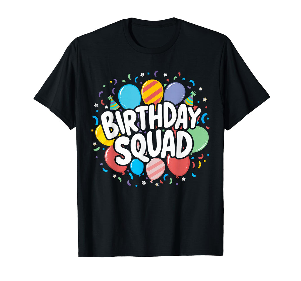 Birthday Squad Matching Birthday Crew T-Shirt - Trendy Graphic for Adults - T-Shirt, Sweatshirt, Hoodie