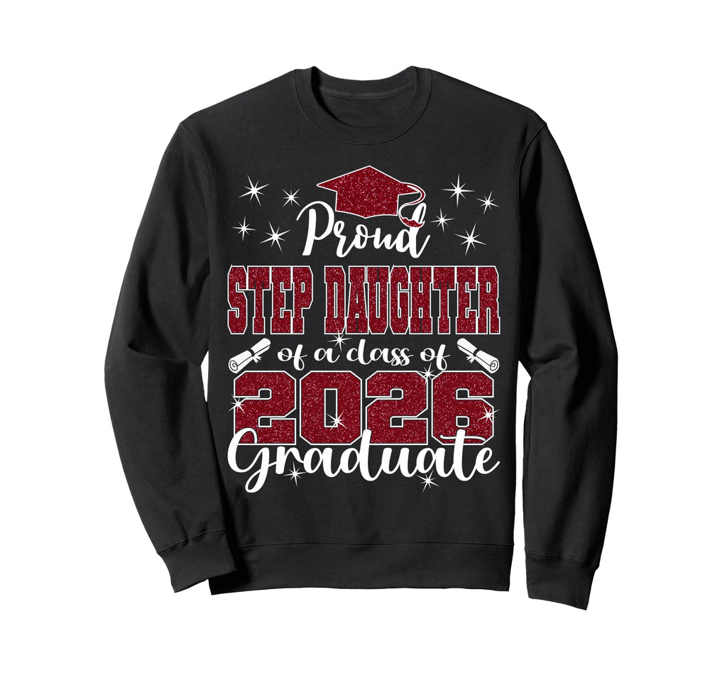 Super Proud Step Daughter Sweatshirt - Casual Everyday Wear for Adults - T-Shirt, Sweatshirt, Hoodie