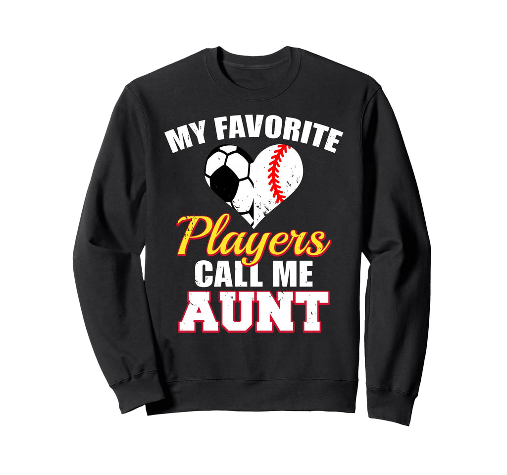 My Favorite Players Call Me Aunt Sweatshirt - Minimalist Print Men Women - T-Shirt, Sweatshirt, Hoodie