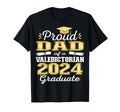 Proud Dad 2024 Valedictorian Class 2024 T-Shirt - Novelty Apparel Unisex - T-Shirt, Sweatshirt, Hoodie