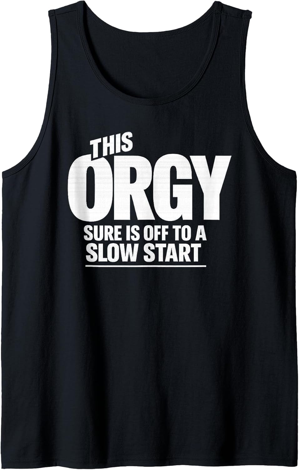 This Orgy Sure is Off to A Slow Start Funny Sarcastic - Adult & Kids T-Shirts, Sweatshirts & Hoodies apparel design preview 1