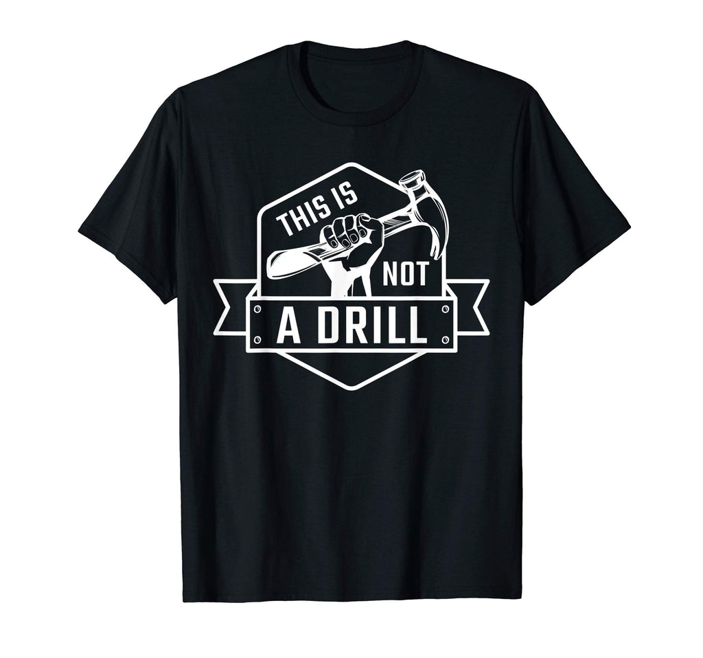 Mens This Is Not Drill Funny T-Shirt - Aesthetic Graphic Men Women - T-Shirt, Sweatshirt, Hoodie