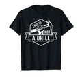 Mens This Is Not Drill Funny T-Shirt - Aesthetic Graphic Men Women - T-Shirt, Sweatshirt, Hoodie