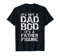 Funny Dad Bod Joke Father Figure T-Shirt - Casual Everyday Wear for Adults - T-Shirt, Sweatshirt, Hoodie
