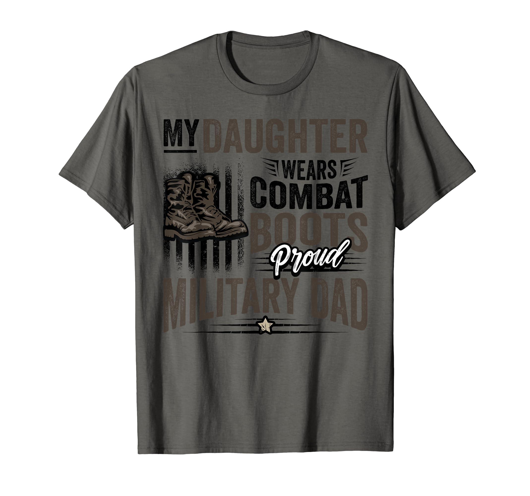 Daughter Wears Combat Boots Proud T-Shirt - Fun Novelty Design for Adults - T-Shirt, Sweatshirt, Hoodie
