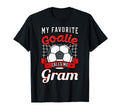 My Favorite Goalie Calls Me Gram T-Shirt - Trendy Graphic for Adults - T-Shirt, Sweatshirt, Hoodie