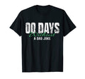 00 Days Without Dad Joke T-Shirt - Custom Art Print Men Women - T-Shirt, Sweatshirt, Hoodie