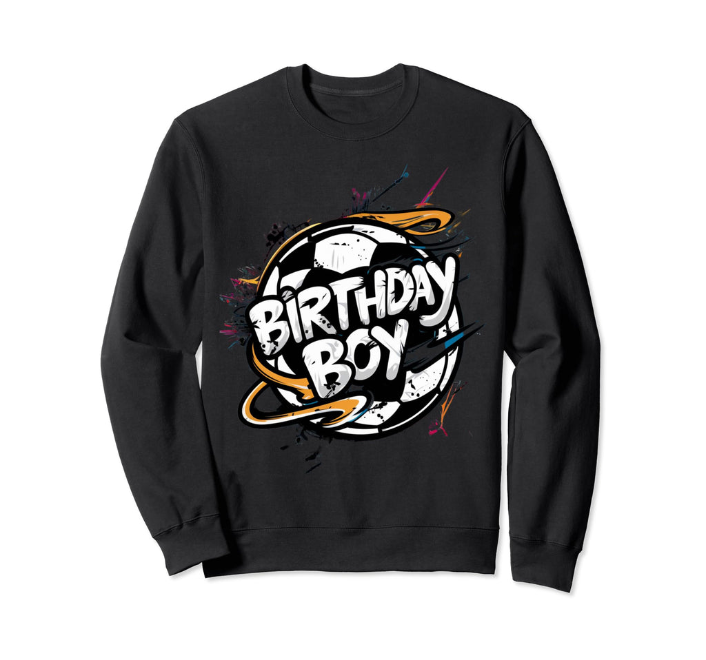 Soccer Birthday Football Fan Party Sweatshirt - Trendy Graphic Unisex - T-Shirt, Sweatshirt, Hoodie