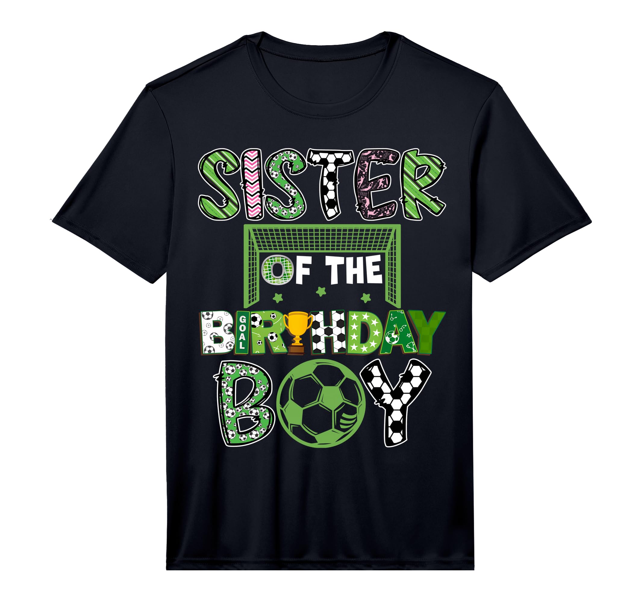 Sister Birthday Soccer Player T-Shirt - Fun Novelty Design for Adults - T-Shirt, Sweatshirt, Hoodie