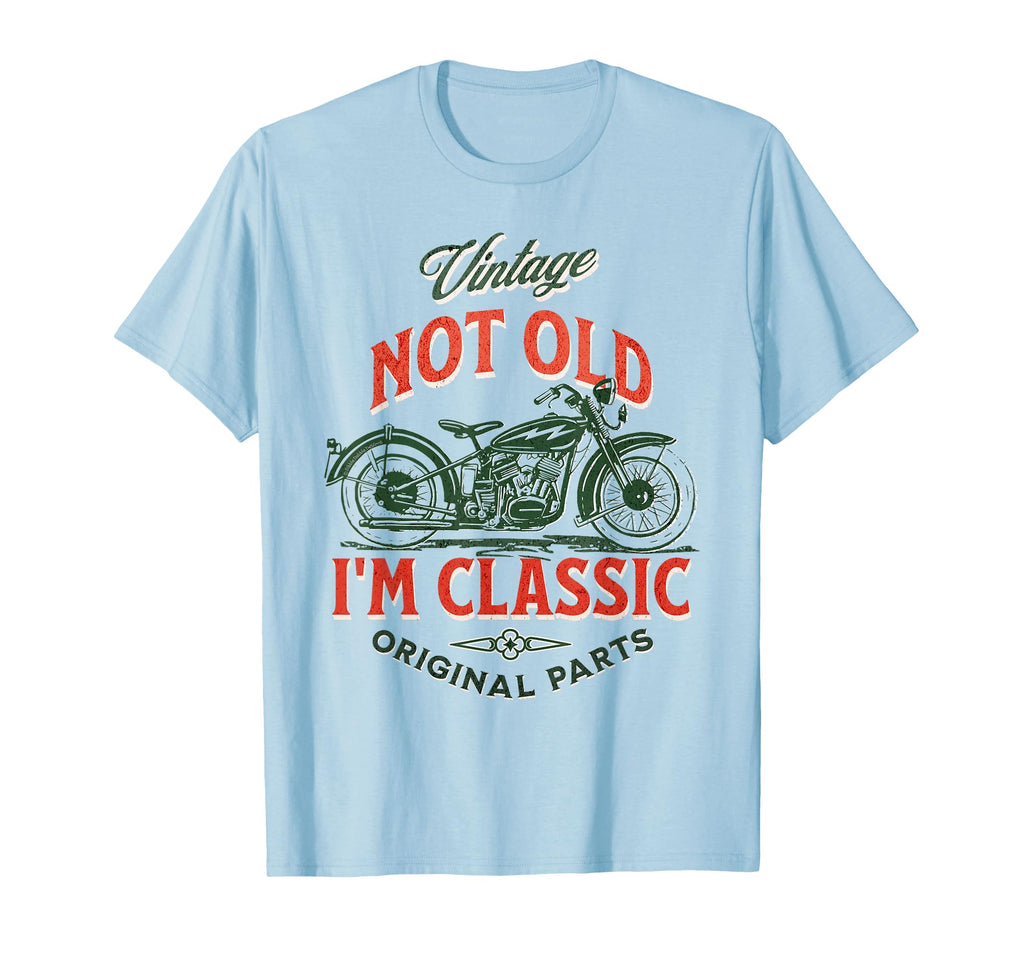 Motorcycle Dad Granddad Im Not Old Im T-Shirt - Casual Everyday Wear Unisex - T-Shirt, Sweatshirt, Hoodie