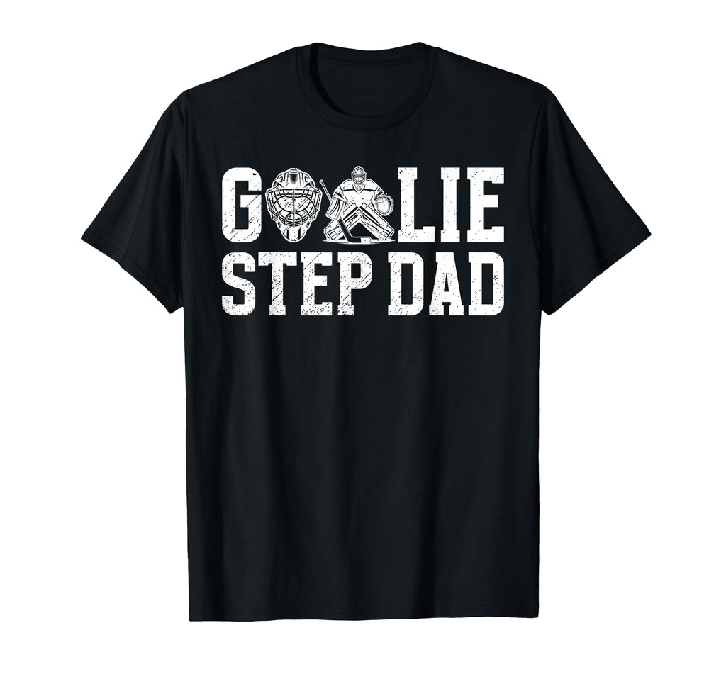 Ice Hockey Goalie Step Dad Hockey T-Shirt - Custom Art Print Men Women - T-Shirt, Sweatshirt, Hoodie