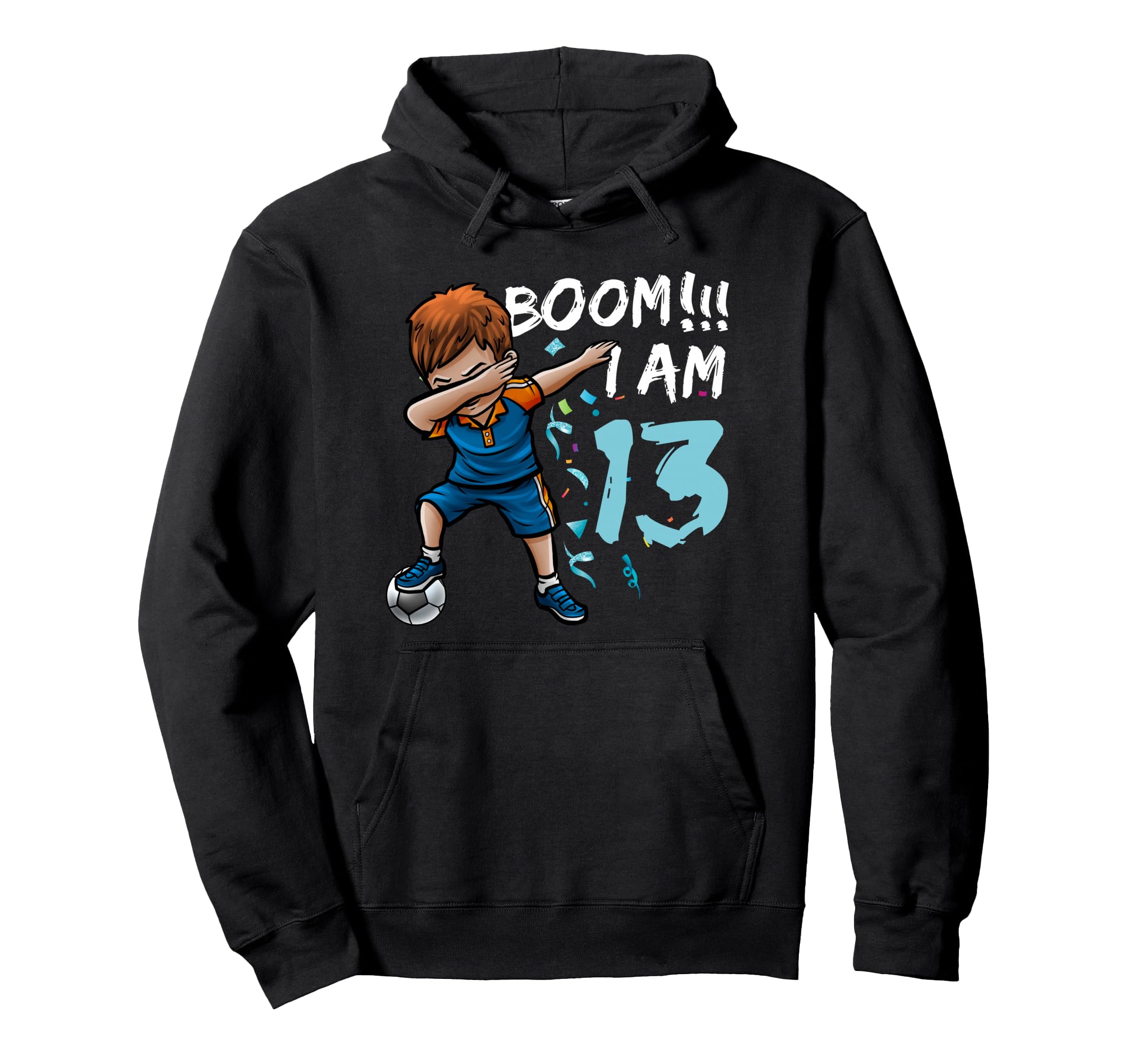 Dabbing Birthday Soccer 13Th Birthday 13 Hoodie - Unique Graphic Unisex - T-Shirt, Sweatshirt, Hoodie