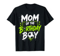 Mom Birthday Soccer Matching Family T-Shirt - Unique Graphic Men Women - T-Shirt, Sweatshirt, Hoodie
