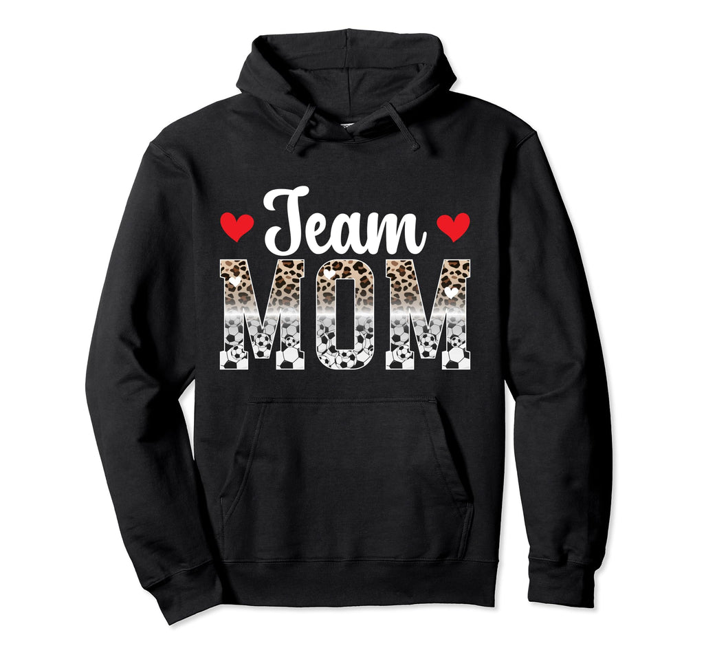 Team Mom Leopard Soccer Team Mom Hoodie - Novelty Apparel for Adults - T-Shirt, Sweatshirt, Hoodie