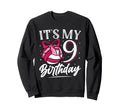 Its My Nine 9Th Birthday Sweatshirt - Aesthetic Graphic Men Women - T-Shirt, Sweatshirt, Hoodie