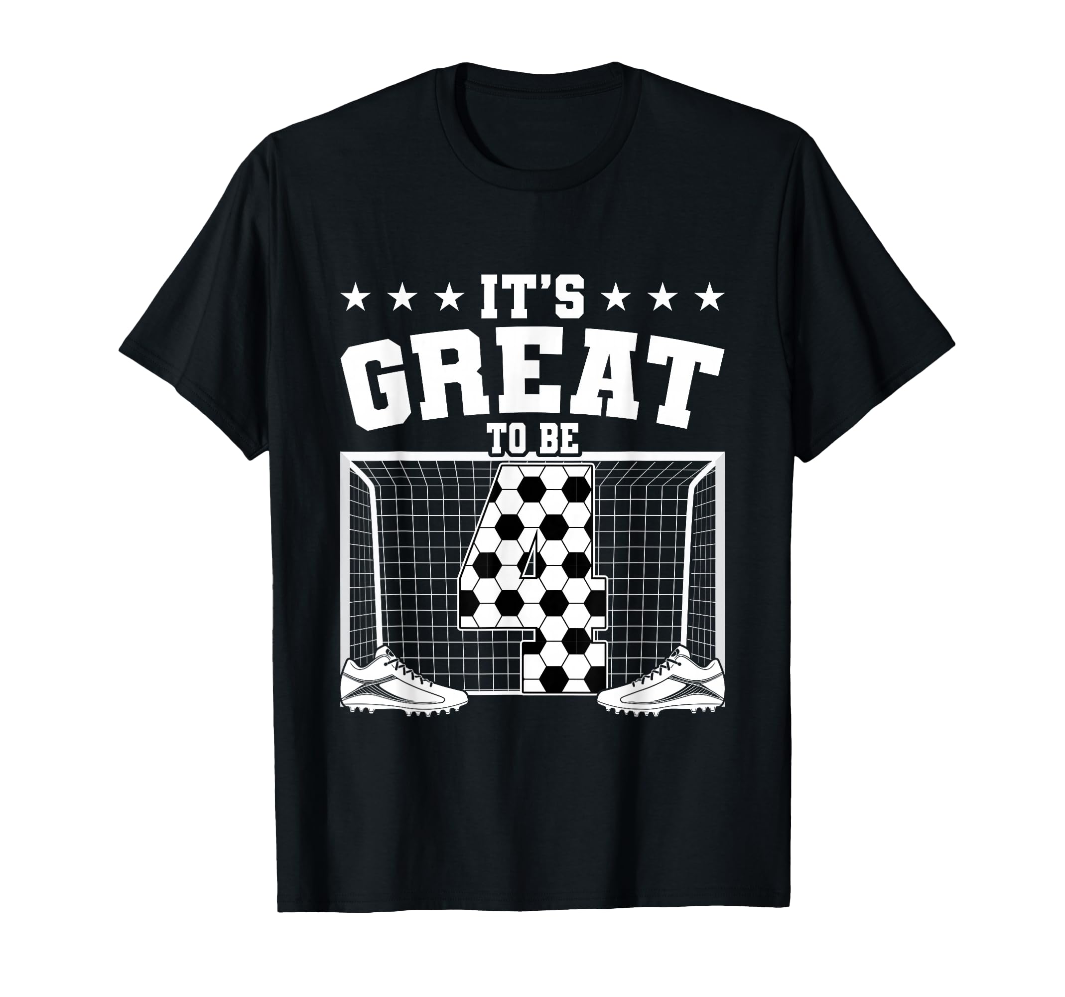 Its Great To Be 4 Years Old 4Th Birthday T-Shirt - Novelty Apparel Unisex - T-Shirt, Sweatshirt, Hoodie