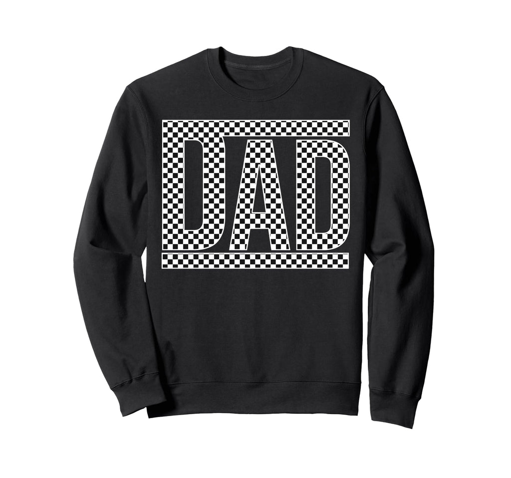 Checkered Dad Black White Funny Dad Sweatshirt - Unique Graphic Unisex - T-Shirt, Sweatshirt, Hoodie