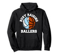 Busy Raising Ballers Funny Volleyball Hoodie - Trendy Graphic for Adults - T-Shirt, Sweatshirt, Hoodie