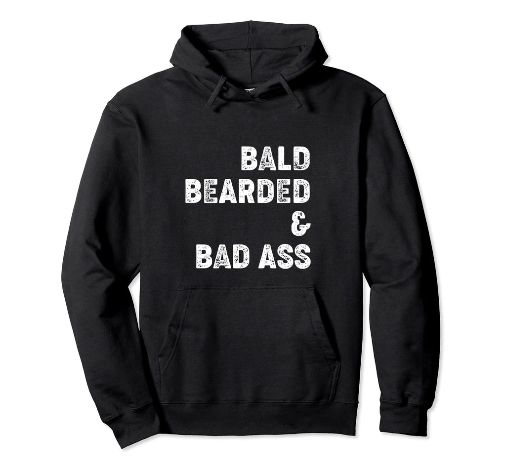 Bald Bearded And Bad Ass Awesome Dad Hoodie - Custom Art Print Men Women - T-Shirt, Sweatshirt, Hoodie
