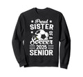 Proud Sister Soccer Senior Sweatshirt - Fun Novelty Design for Adults - T-Shirt, Sweatshirt, Hoodie