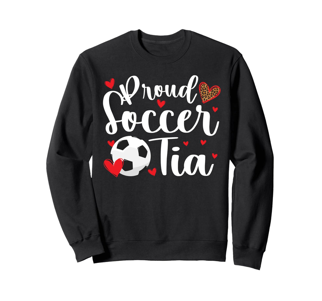 Proud Soccer Tia Soccer Player Tia Sweatshirt - Minimalist Print for Adults - T-Shirt, Sweatshirt, Hoodie