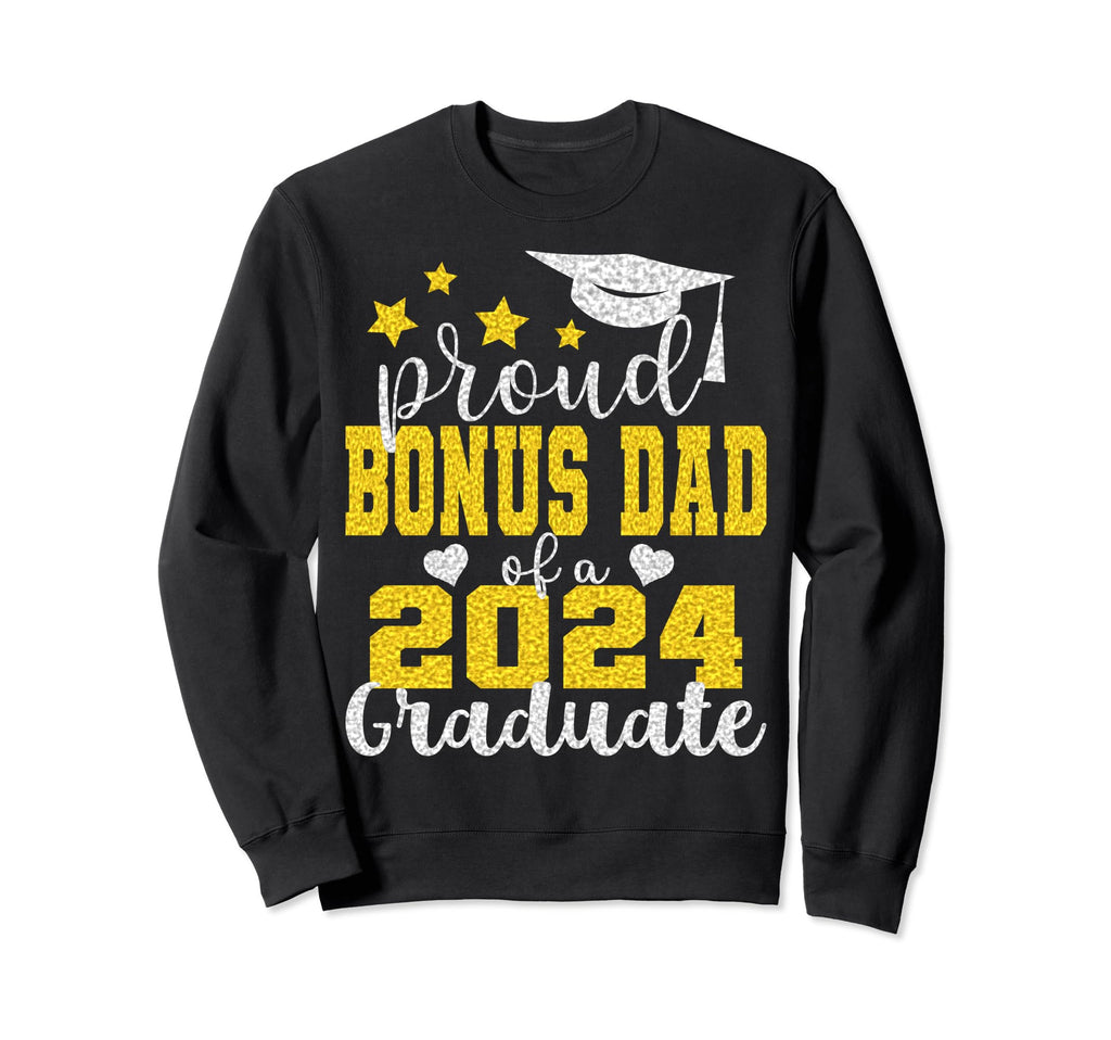 Super Proud Bonus Dad 2024 Graduate Sweatshirt - Trendy Graphic Men Women - T-Shirt, Sweatshirt, Hoodie