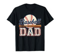 Baseball Dad Happy Fathers Day T-Shirt - Casual Everyday Wear Unisex - T-Shirt, Sweatshirt, Hoodie