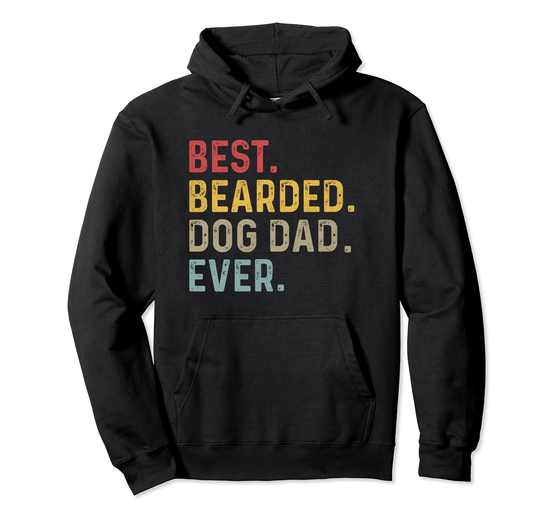 Best Bearded Dog Dad Ever Fathers Day Hoodie - Fun Novelty Design Unisex - T-Shirt, Sweatshirt, Hoodie