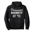 Princess Security Dad Boyfriend Hoodie - Casual Everyday Wear for Adults - T-Shirt, Sweatshirt, Hoodie
