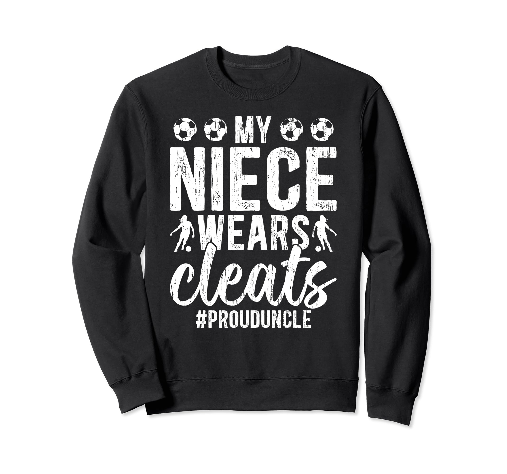 My Niece Wears Cleats Soccer Uncle Sweatshirt - Minimalist Print Unisex - T-Shirt, Sweatshirt, Hoodie