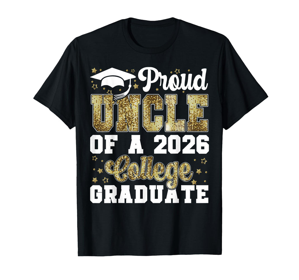 Proud Uncle 2026 College Graduate T-Shirt - Trendy Graphic Unisex - T-Shirt, Sweatshirt, Hoodie