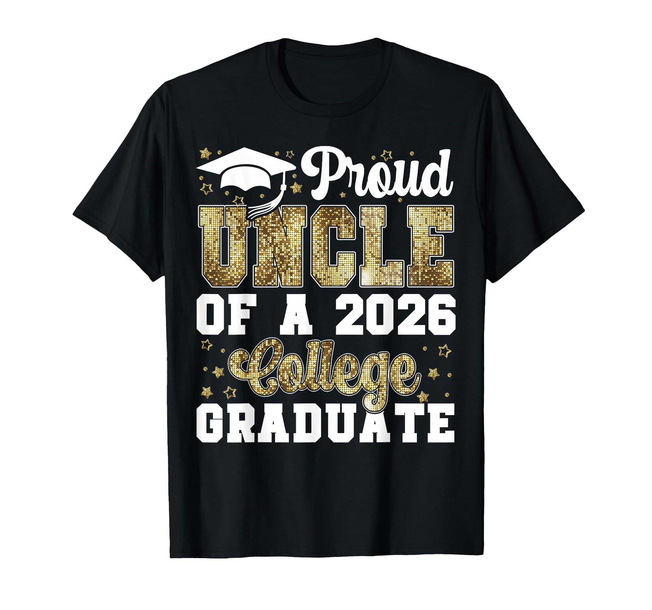 Proud Uncle 2026 College Graduate T-Shirt - Trendy Graphic Unisex - T-Shirt, Sweatshirt, Hoodie