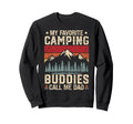 Funny My Favorite Camping Buddies Sweatshirt - Streetwear Style Unisex - T-Shirt, Sweatshirt, Hoodie