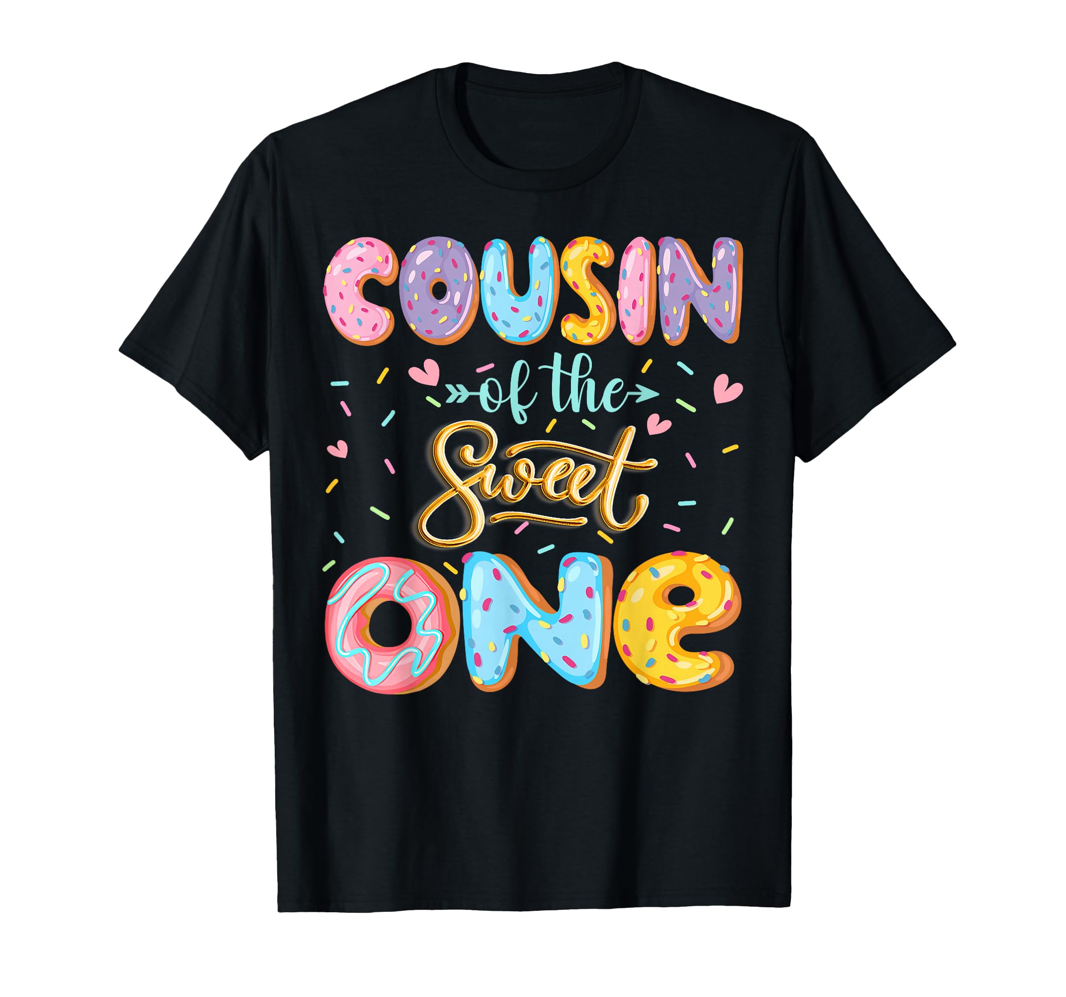 Cousin Sweet One 1St Birthday Donut T-Shirt - Casual Everyday Wear Unisex - T-Shirt, Sweatshirt, Hoodie