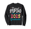 Proud Step Dad Class 2025 Sweatshirt - Fun Novelty Design for Adults - T-Shirt, Sweatshirt, Hoodie