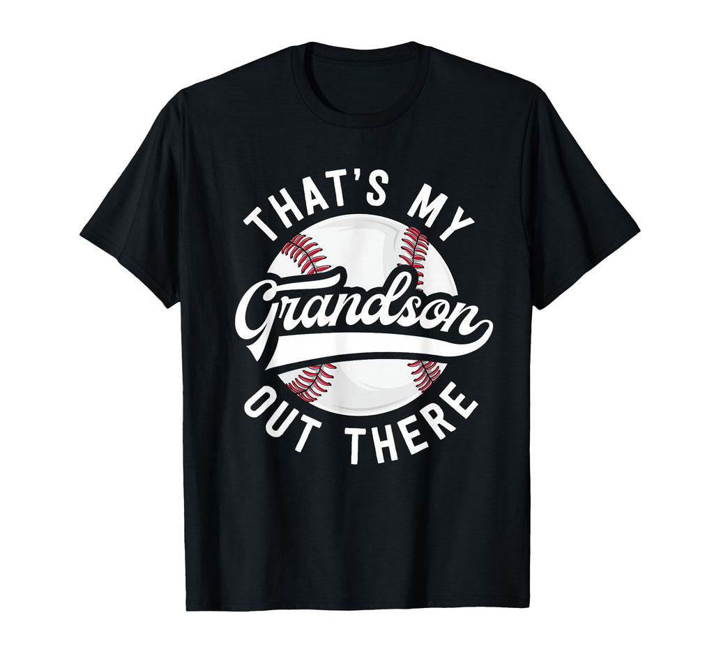 Baseball Grandpa Gift Thats My T-Shirt - Fun Novelty Design Men Women - T-Shirt, Sweatshirt, Hoodie