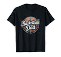 Basketball Dad Fathers Day Dad T-Shirt - Graphic Print Men Women - T-Shirt, Sweatshirt, Hoodie