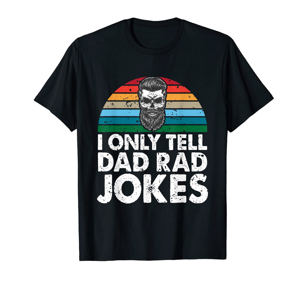 Funny Corny Dad Joke Dad Rad Jokes T-Shirt - Fun Novelty Design Unisex - T-Shirt, Sweatshirt, Hoodie