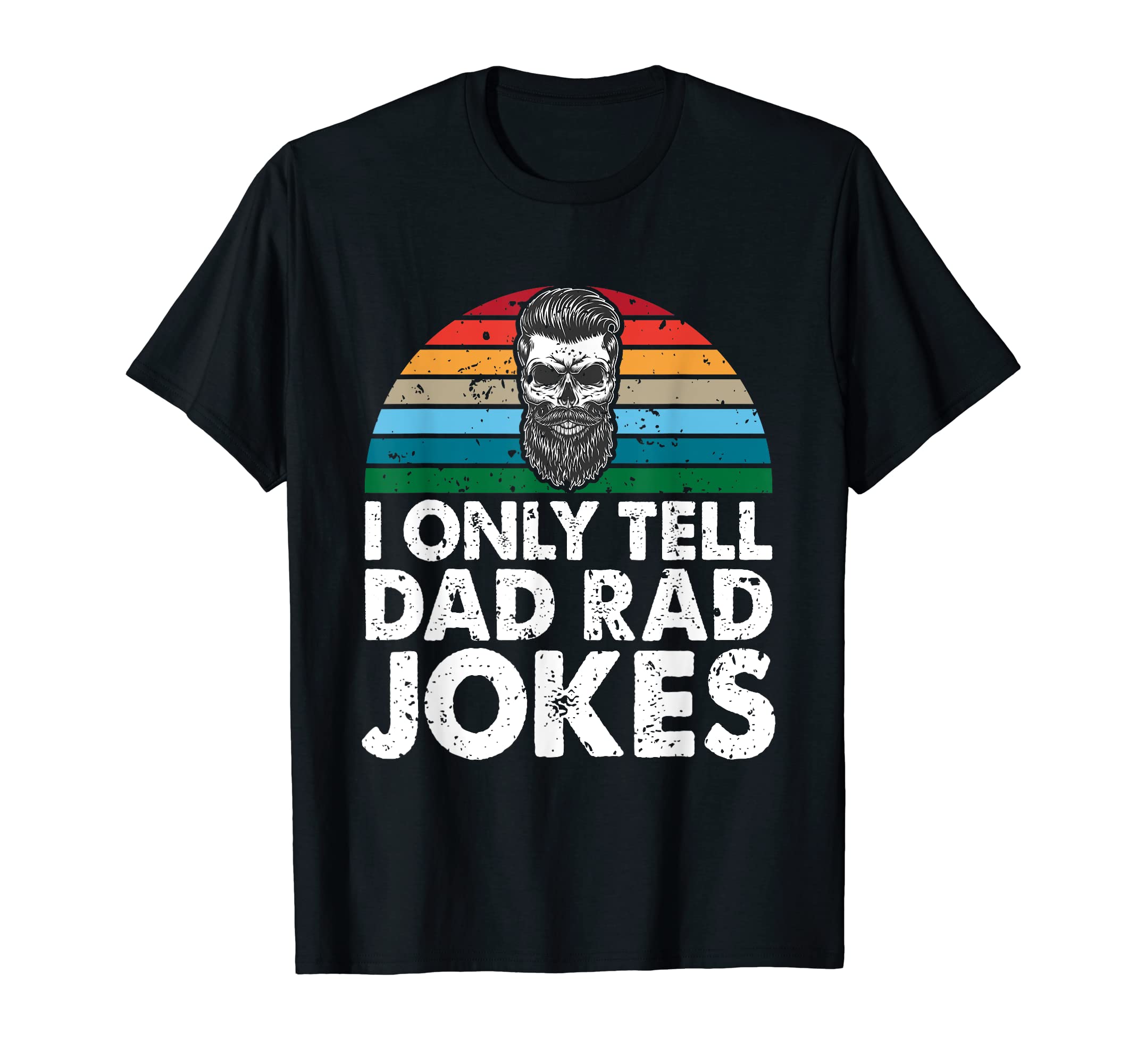 Funny Corny Dad Joke Dad Rad Jokes T-Shirt - Fun Novelty Design Unisex - T-Shirt, Sweatshirt, Hoodie