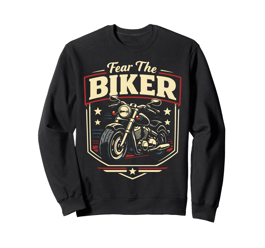 Motorcycle Biker Fear Biker Sweatshirt - Streetwear Style for Adults - T-Shirt, Sweatshirt, Hoodie