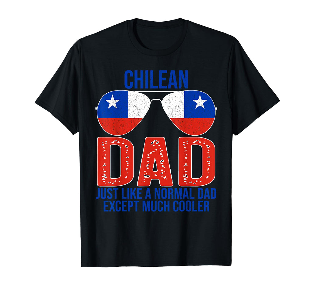 Chilean Dad Chile Flag T-Shirt - Casual Everyday Wear for Adults - T-Shirt, Sweatshirt, Hoodie