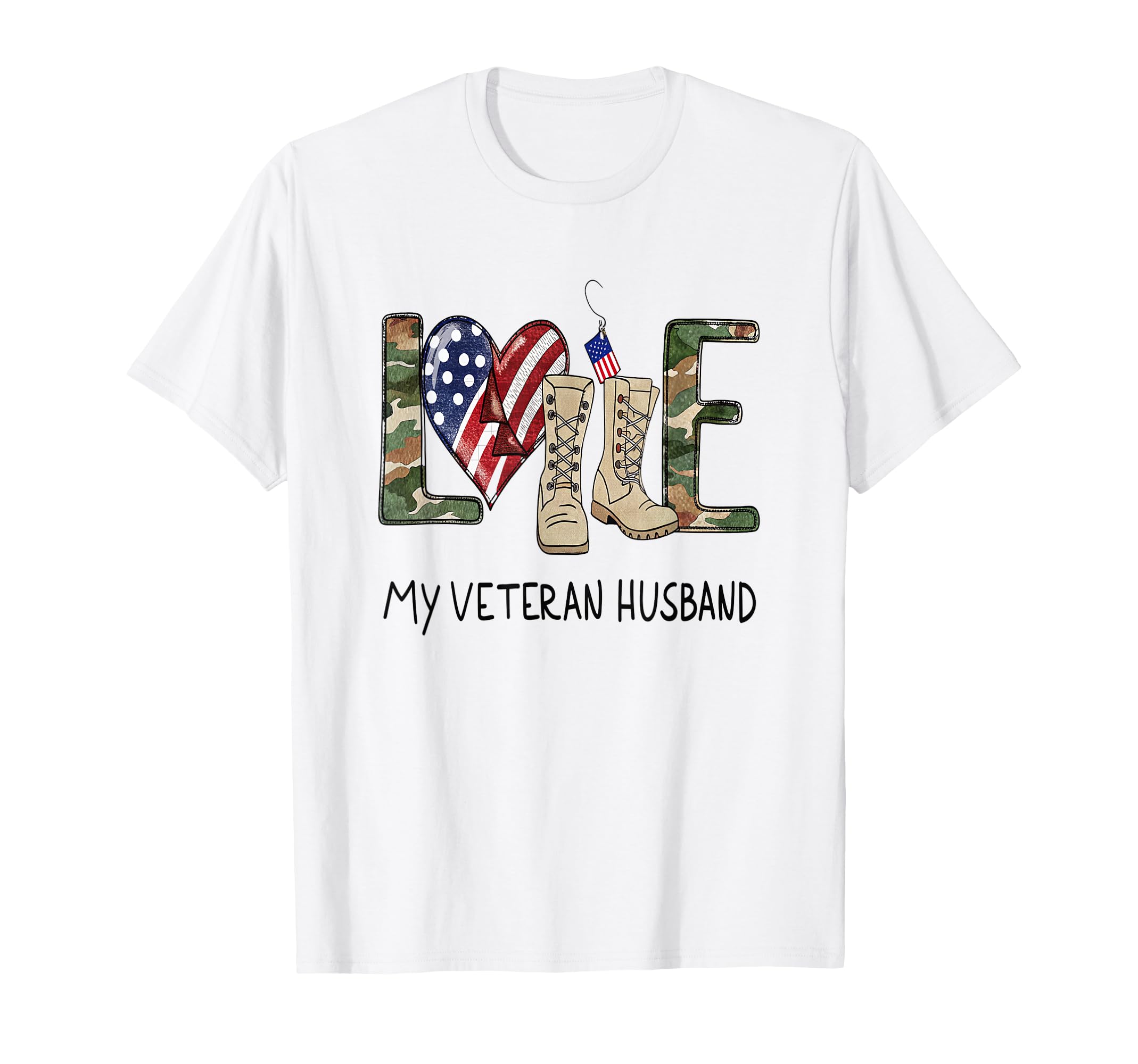 Love My Veteran Husband Veteran Dad T-Shirt - Streetwear Style Unisex - T-Shirt, Sweatshirt, Hoodie