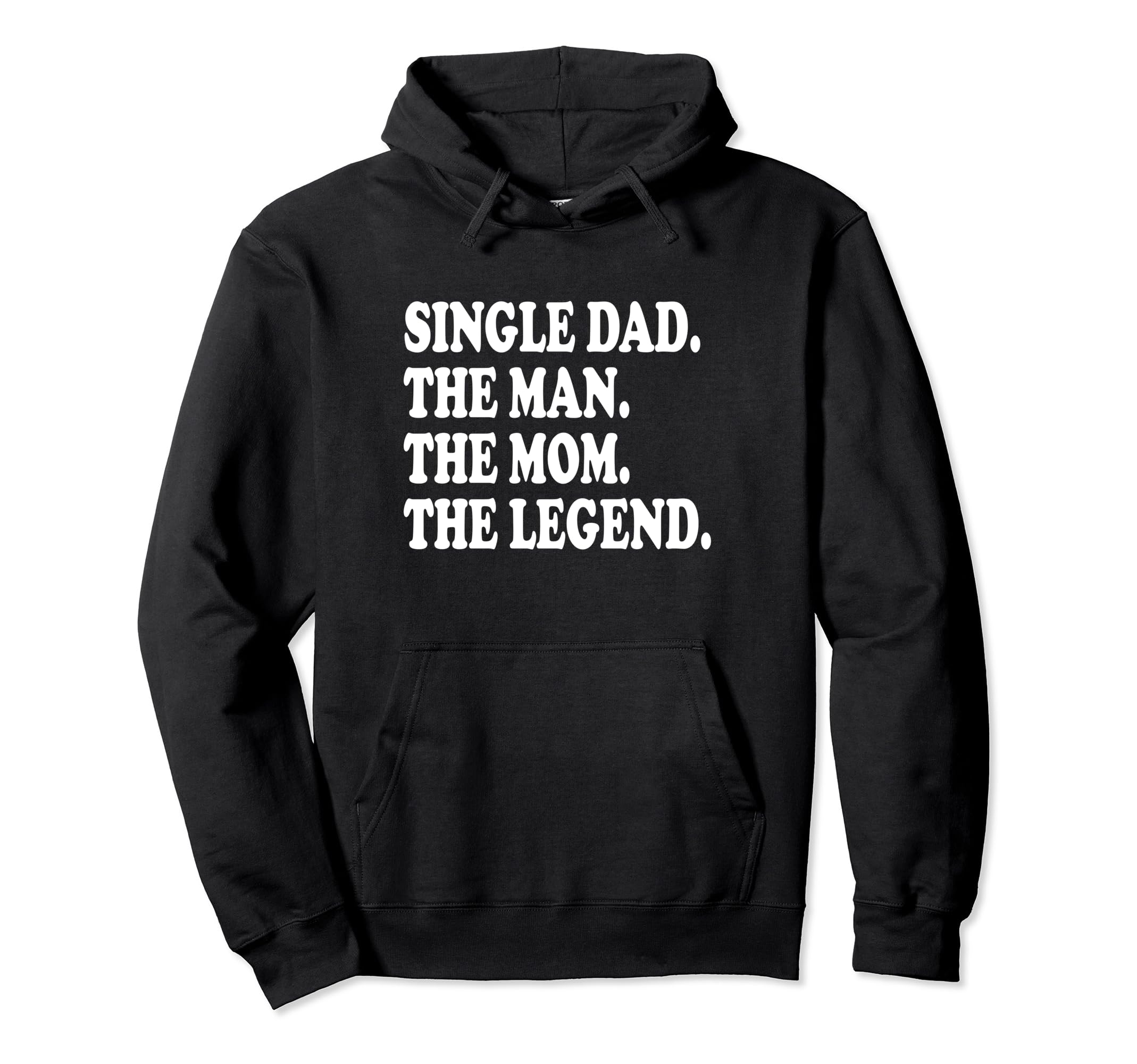 Funny Single Dad Single Father Mom Hoodie - Aesthetic Graphic for Adults - T-Shirt, Sweatshirt, Hoodie