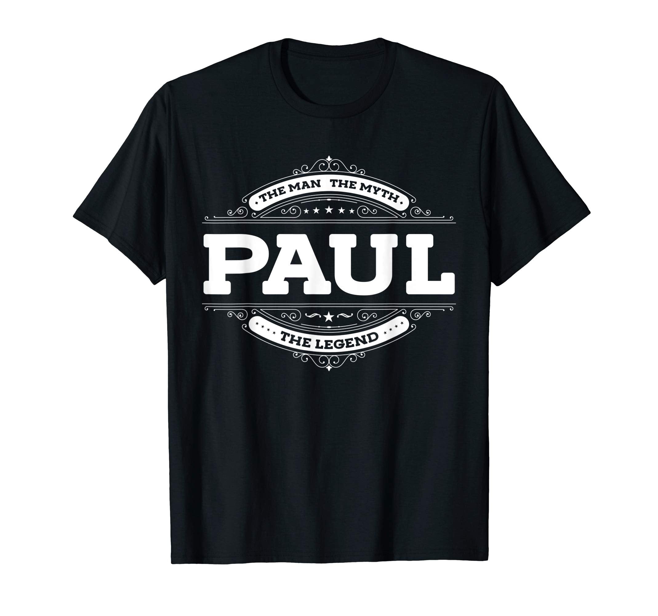 Mens Paul Myth Legend Dad Grandpa T-Shirt - Fun Novelty Design Men Women - T-Shirt, Sweatshirt, Hoodie