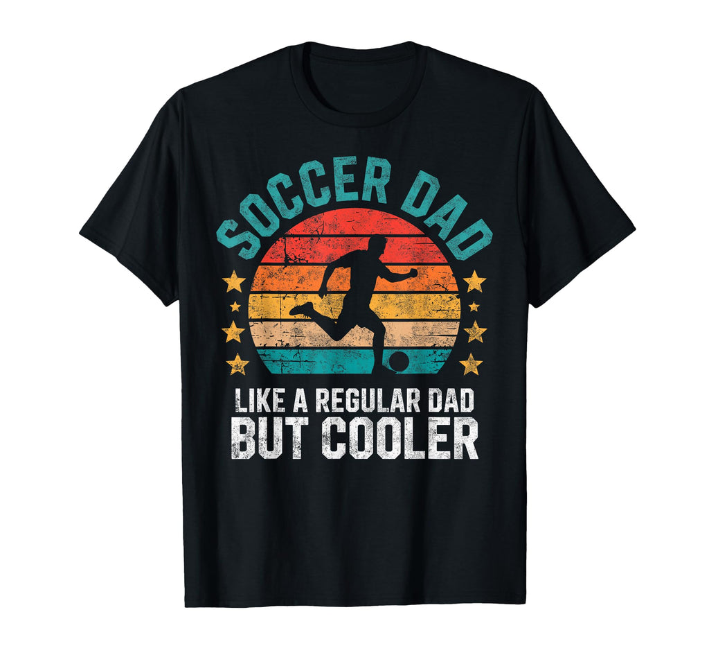 Soccer Player Dad Like Regular T-Shirt - Aesthetic Graphic for Adults - T-Shirt, Sweatshirt, Hoodie