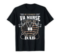 My Favorite Va Nurse Calls Me Dad T-Shirt - Fun Novelty Design Unisex - T-Shirt, Sweatshirt, Hoodie