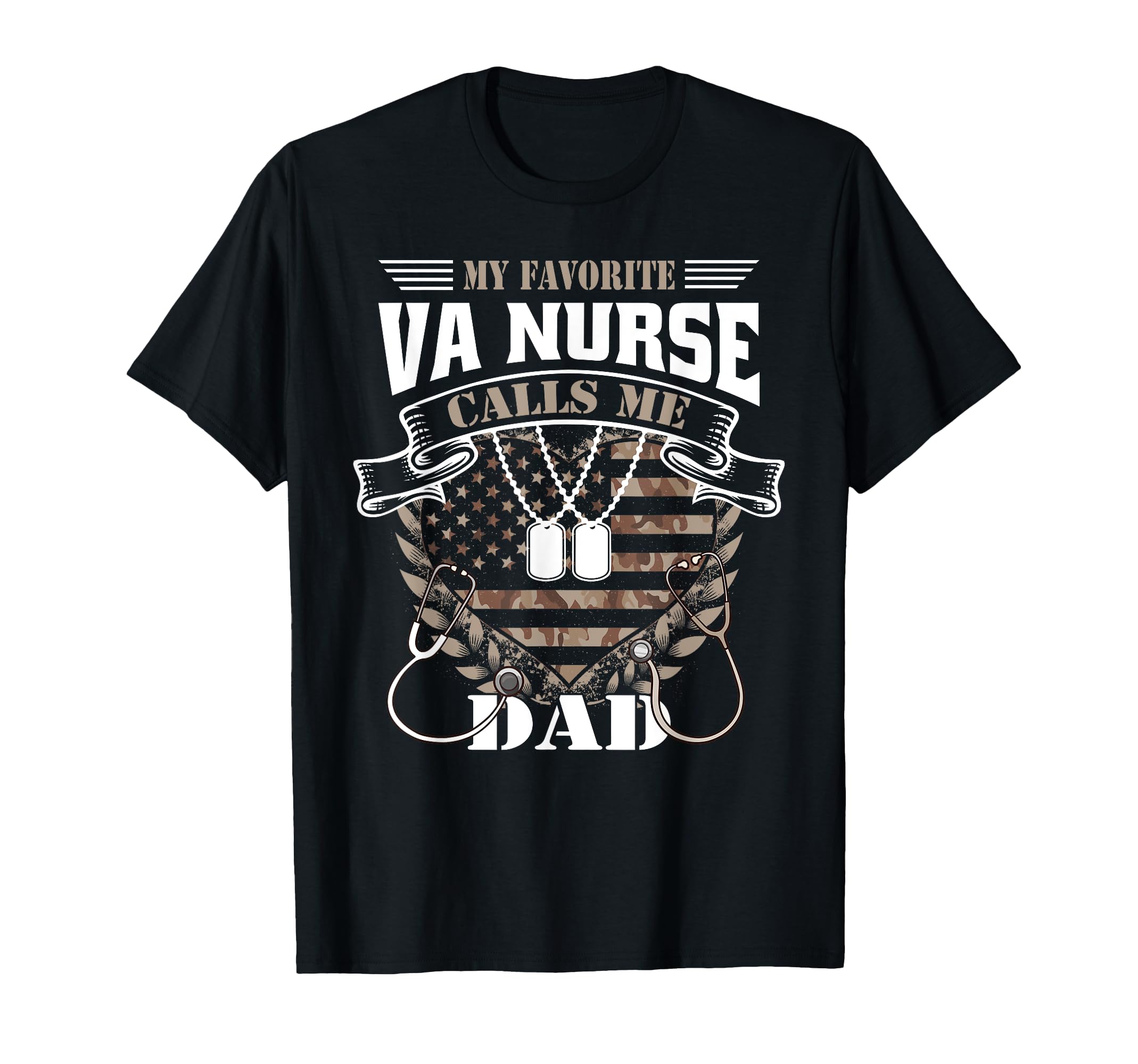 My Favorite Va Nurse Calls Me Dad T-Shirt - Fun Novelty Design Unisex - T-Shirt, Sweatshirt, Hoodie